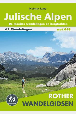 Livre Julische Alpen Wandelgids 61 Wandelingen Met Gps