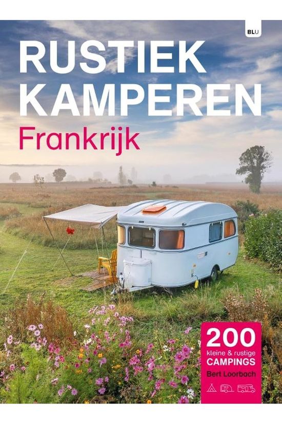 RUSTIEK KAMPEREN Frankrijk campinggids 2026